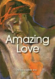 Amazing Love, Barker Ken