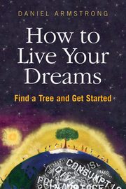How To Live Your Dreams, Armstrong Daniel