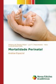 Mortalidade Perinatal, de Oliveira Mukai Adriana