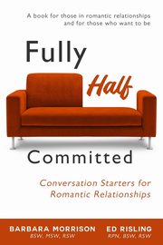 Fully Half Committed, Morrison Barbara