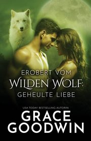 Erobert vom Wilden Wolf, Goodwin Grace