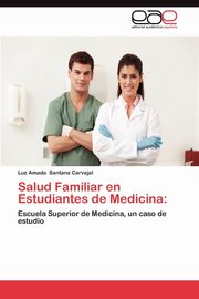 Salud Familiar En Estudiantes de Medicina, Santana Carvajal Luz Amada