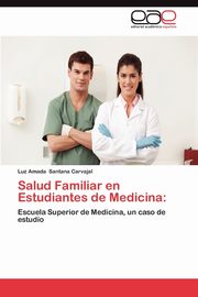 ksiazka tytu: Salud Familiar En Estudiantes de Medicina autor: Santana Carvajal Luz Amada