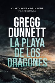 La Playa de los Dragones, Dunnett Gregg