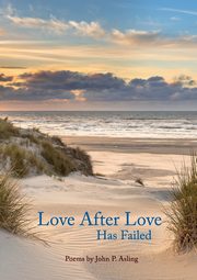 Love After Love Has Failed, Asling John