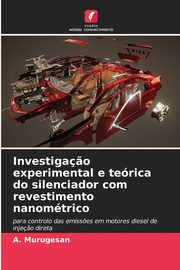 Investiga?o experimental e terica do silenciador com revestimento nanomtrico, Murugesan A.