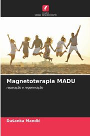 Magnetoterapia ??DU, Mandi Duanka