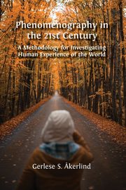 Phenomenography in the 21st Century, ?kerlind Gerlese S.