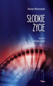 ksiazka tytu: Sodkie ycie autor: Maynowski Roman