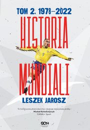 Historia mundiali Tom 2 1978-2022, Jarosz Leszek