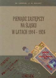 ksiazka tytu: Pienidz zastpczy na lsku w latach 1914-1924 autor: Lesiuk Wiesaw, Kujat Janusz Adam