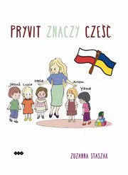 Pryvit znaczy cze, Staszak Zuzanna