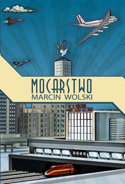 ksiazka tytu: Mocarstwo autor: Wolski Marcin