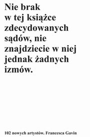 102 nowych artystw, Gavin Francesca