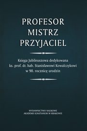 Profesor - Mistrz - Przyjaciel, 