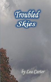 Troubled Skies, Carter Lea