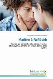 Mati?re ? rflchir, BUCHLIN-SCHWENDEMANN-M