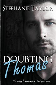 Doubting Thomas, Taylor Stephanie