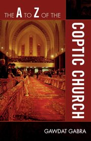 The A to Z of the Coptic Church, Gabra Gawdat
