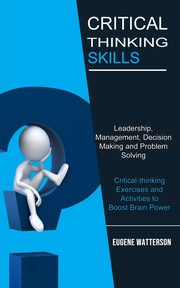 Critical Thinking Skills, Watterson Eugene