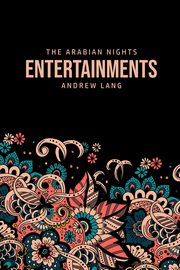 The Arabian Nights Entertainments, Lang Andrew