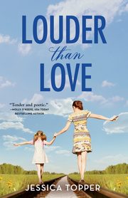 Louder Than Love, Topper Jessica