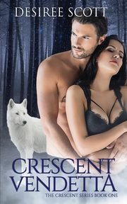 Crescent Vendetta, Scott Desiree