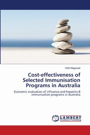 Cost-effectiveness of Selected Immunisation Programs in Australia, Mogasale Vittal