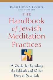 The Handbook of Jewish Meditation Practices, Cooper Rabbi David A.
