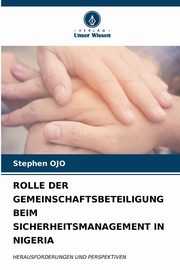 ROLLE DER GEMEINSCHAFTSBETEILIGUNG BEIM SICHERHEITSMANAGEMENT IN NIGERIA, OJO Stephen