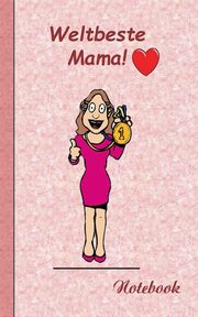 ksiazka tytu: Weltbeste Mama - Notizbuch autor: Taane Theo von
