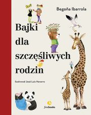 Bajki dla szczliwych rodzin, Ibarrola Begona