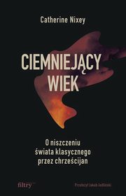 Ciemniejcy wiek, Nixey Catherine