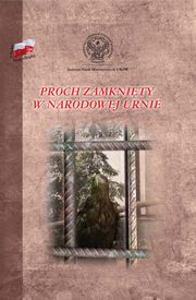 ksiazka tytu: Proch zamknity w narodowej urnie autor: Opracowanie zbiorowe