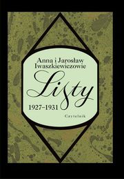 ksiazka tytu: Listy 1927-1931 autor: Iwaszkiewiczowie Anna i Jarosaw