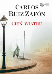 ksiazka tytu: Cie wiatru autor: Zafon Carlos Ruiz