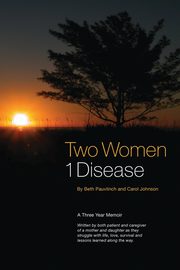 Two Women ~ 1 Disease, Pauvlinch Beth