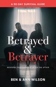 ksiazka tytu: Betrayed and Betrayer autor: Wilson Ben