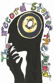 The Record Store of the Mind, Rosenthal Josh