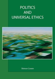 POLITICS AND UNIVERSAL ETHICS, Cowen Shimon