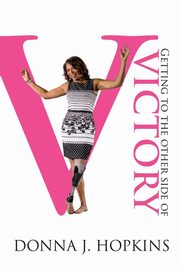 Getting to the Other Side of Victory, Hopkins Donna