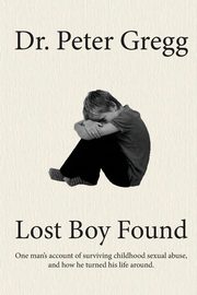 Lost Boy Found, Gregg Dr. Peter
