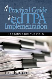 A Practical Guide for edTPA Implementation, 