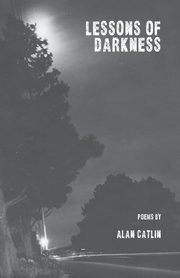 Lessons of Darkness, Catlin Alan