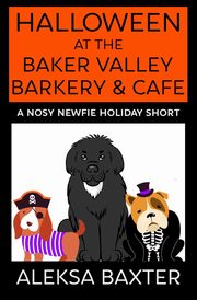 Halloween at the Baker Valley Barkery & Cafe, Baxter Aleksa
