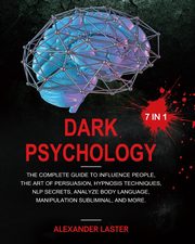 Dark Psychology 7 In 1, Laster Alexander