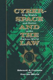 Cyberspace and the Law, Cavazos Edward
