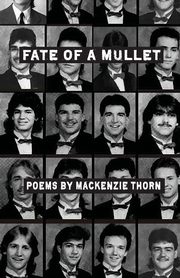 Fate of a Mullet, Thorn Mackenzie
