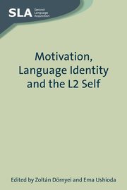 Motivation, Language Identity and the L2 Self, 