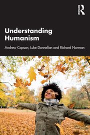 Understanding Humanism, Copson Andrew
